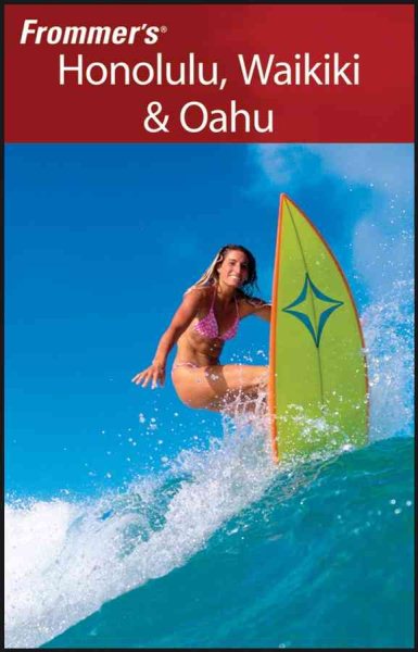 Frommer's Honolulu, Waikiki & Oahu (Frommer's Complete Guides)
