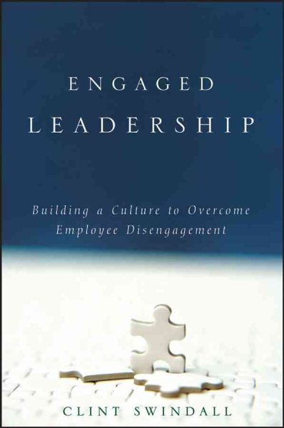 Engaged Leadership: Building a Culture to Overcome Employee Disengagement cover
