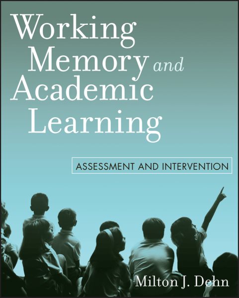 Working Memory and Academic Learning: Assessment and Intervention cover