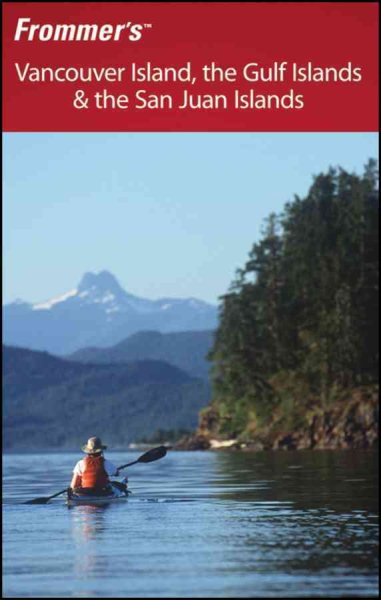Frommer's Vancouver Island, the Gulf Islands & the San Juan Islands (Frommer's Complete Guides) cover