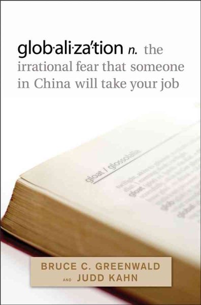 globalization: n. the irrational fear that someone in China will take your job cover