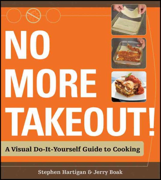 No More Takeout: A Visual Do-It-Yourself Guide to Cooking cover