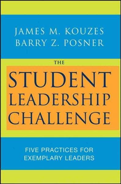 The Student Leadership Challenge: Five Practices for Exemplary Leaders cover