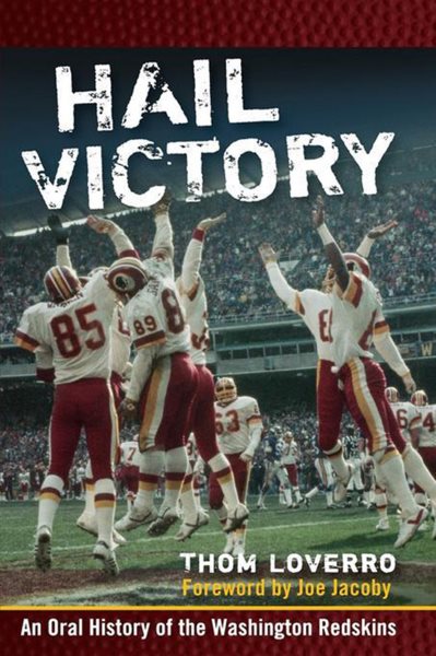 Hail Victory: An Oral History of the Washington Redskins cover