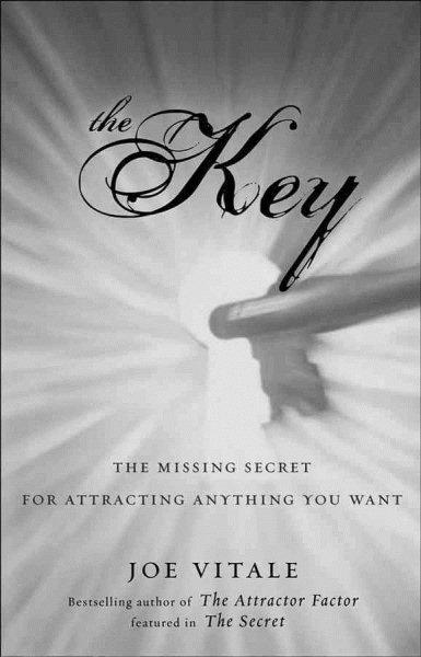 The Key: The Missing Secret for Attracting Anything You Want cover