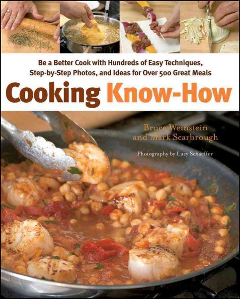 Cooking Know-How: Be a Better Cook with Hundreds of Easy Techniques, Step-by-Step Photos, and Ideas for Over 500 Great Meals cover