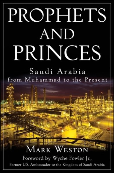 Prophets and Princes: Saudi Arabia from Muhammad to the Present cover