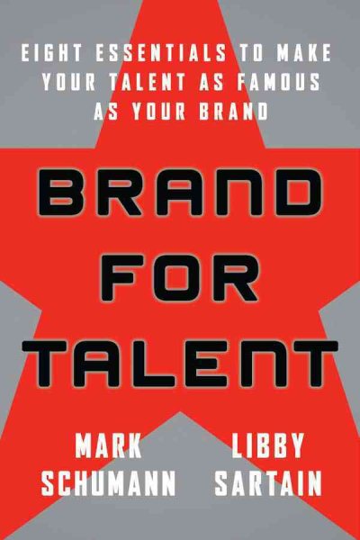 Brand for Talent: Eight Essentials to Make Your Talent as Famous as Your Brand cover