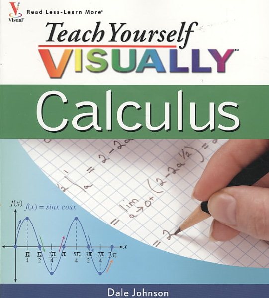 Teach Yourself VISUALLY Calculus (Teach Yourself VISUALLY Consumer) cover