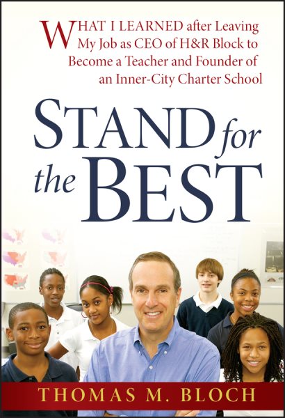 Stand for the Best: What I Learned after Leaving My Job as CEO of H&R Block to Become a Teacher and Founder of an Inner-City Charter School cover