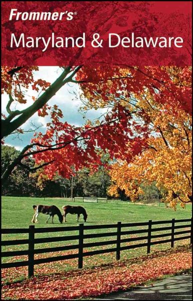 Frommer's Maryland & Delaware (Frommer's Complete Guides)