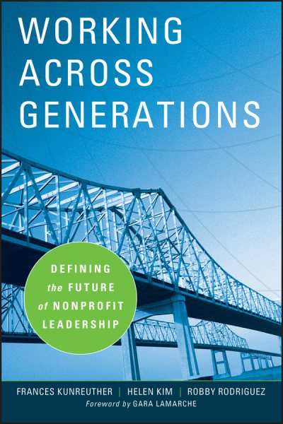 Working Across Generations: Defining the Future of Nonprofit Leadership cover