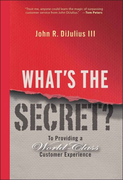 What's the Secret?: To Providing a World-Class Customer Experience cover