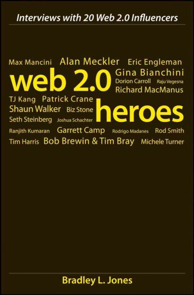 Web 2.0 Heroes: Interviews with 20 Web 2.0 Influencers cover