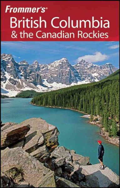 Frommer's British Columbia & the Canadian Rockies (Frommer's Complete Guides) cover