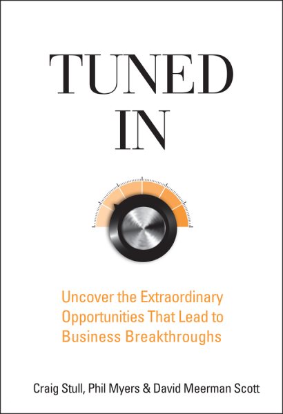 Tuned In: Uncover the Extraordinary Opportunities That Lead to Business Breakthroughs cover