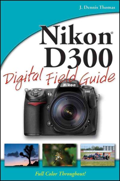 Nikon D300 Digital Field Guide cover
