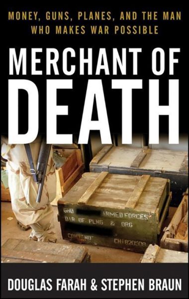 Merchant of Death: Money, Guns, Planes, and the Man Who Makes War Possible cover