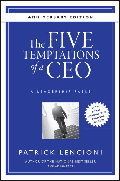 The Five Temptations of a CEO, Anniversary Edition: A Leadership Fable cover