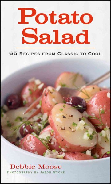Potato Salad: 65 Recipes from Classic to Cool cover