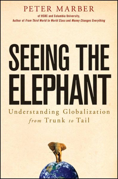 Seeing the Elephant: Understanding Globalization from Trunk to Tail cover