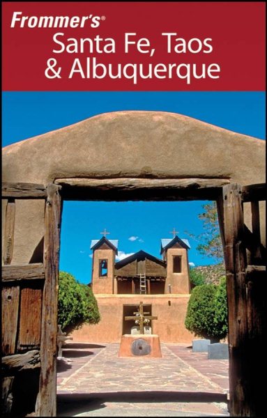 Frommer's Santa Fe, Taos and Albuquerque (Frommer's Complete Guides) cover