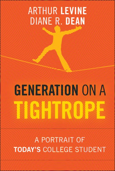 Generation on a Tightrope: A Portrait of Today's College Student cover