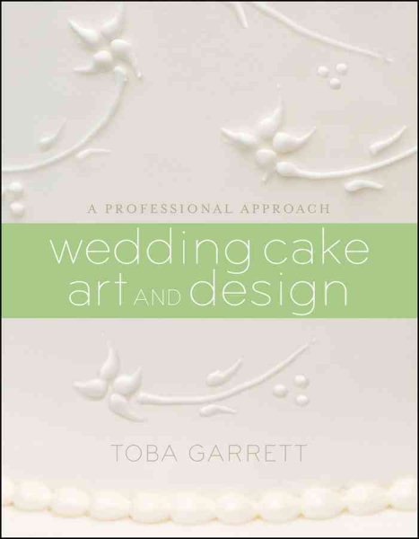 Wedding Cake Art and Design: A Professional Approach cover