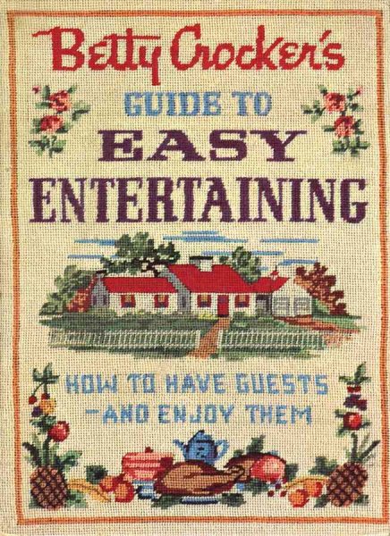 Betty Crocker's Guide to Easy Entertaining, Facsimile Edition cover