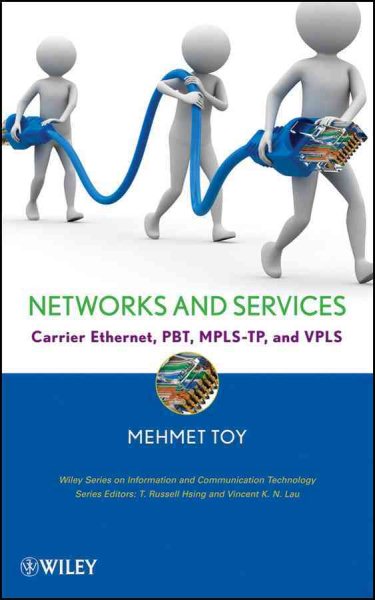 Networks and Services: Carrier Ethernet, PBT, MPLS-TP, and VPLS cover