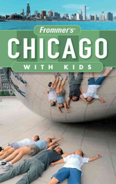 Frommer's Chicago with Kids (Frommer's With Kids) cover