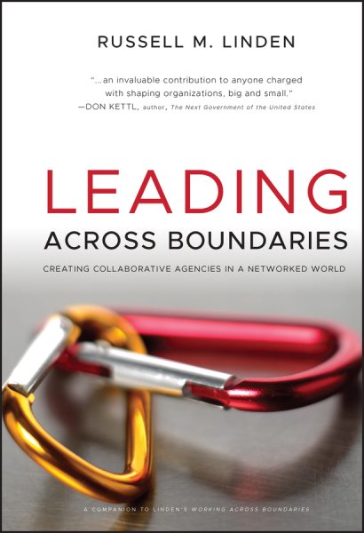 Leading Across Boundaries: Creating Collaborative Agencies in a Networked World cover