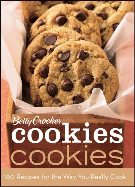 Betty Crocker Cookies Cookies: 100 Recipes for the Way You Really Cook cover