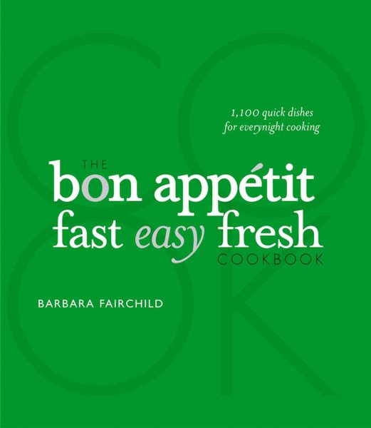 The Bon Appetit Cookbook Fast Easy Fresh (2008 publication) cover