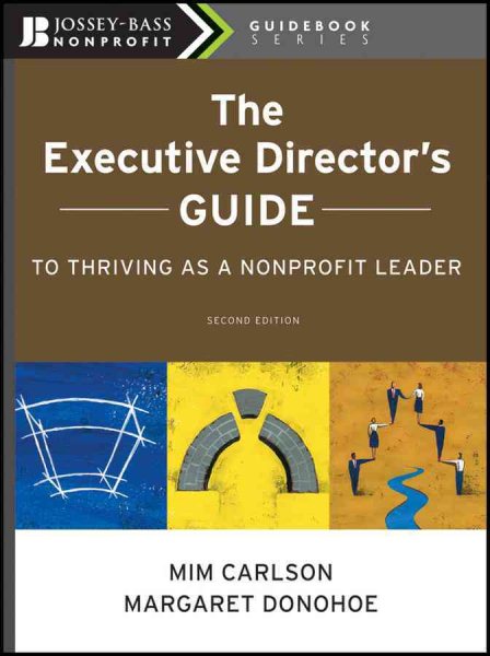 The Executive Director's Guide to Thriving as a Nonprofit Leader, 2nd Edition cover