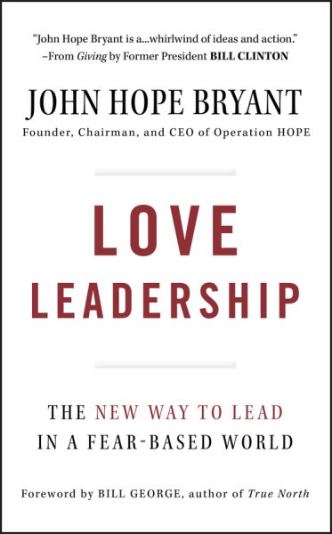 Love Leadership: The New Way to Lead in a Fear-Based World cover