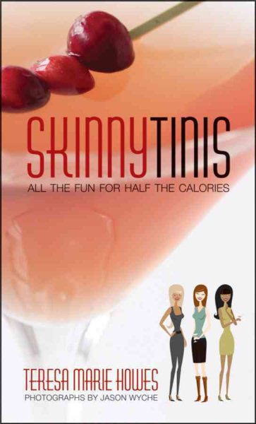 SkinnyTinis: All the Fun for Half the Calories cover