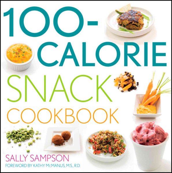 The 100-Calorie Snack Cookbook cover