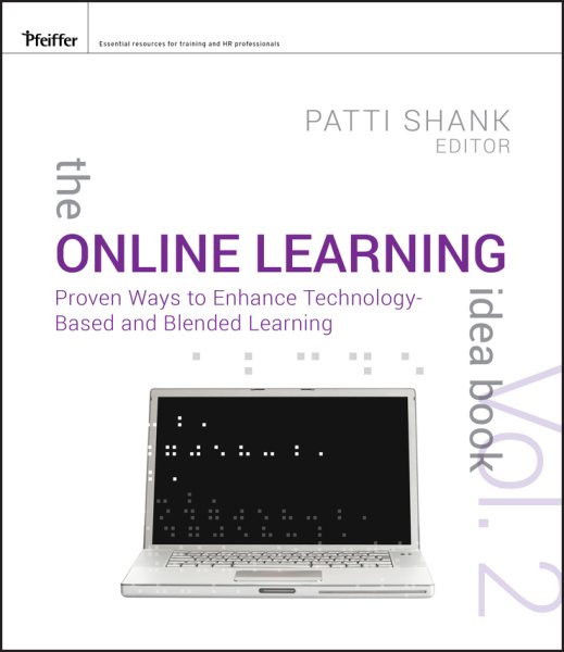 The Online Learning Idea Book, Volume Two: Proven Ways to Enhance Technology-Based and Blended Learning cover