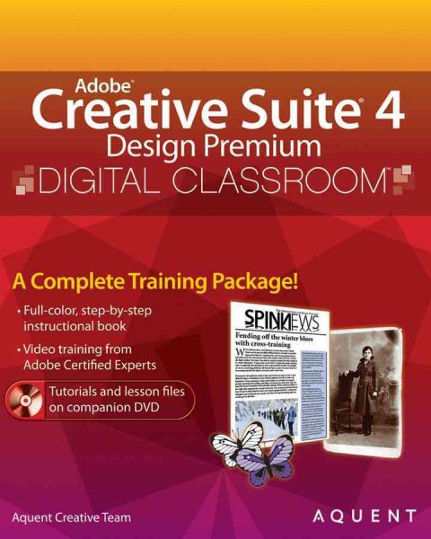 Adobe Creative Suite 4 Design Premium Digital Classroom, (Book and Video Training) cover