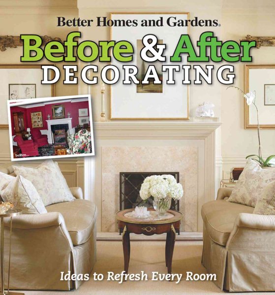 Before & After Decorating (Better Homes and Gardens Home) cover