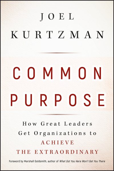 Common Purpose: How Great Leaders Get Organizations to Achieve the Extraordinary cover