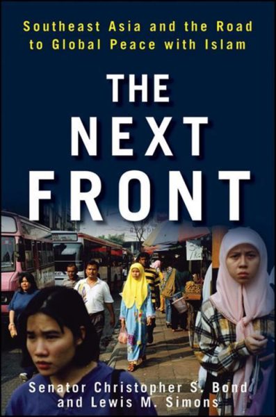 The Next Front: Southeast Asia and the Road to Global Peace with Islam cover