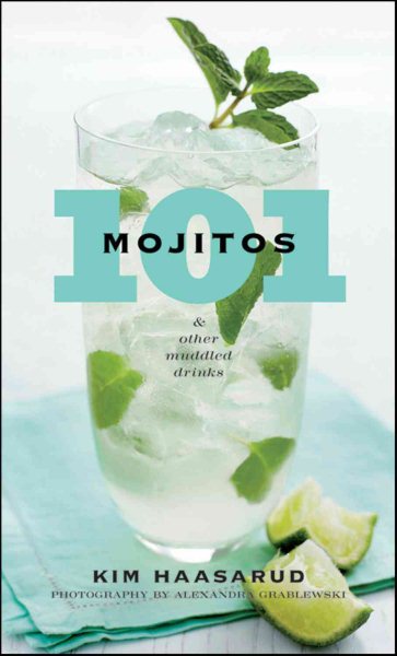 101 Mojitos and Other Muddled Drinks cover