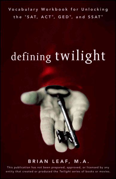 Defining Twilight: Vocabulary Workbook for Unlocking the SAT, ACT, GED, and SSAT (Defining Series) cover