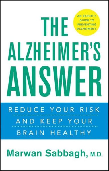 The Alzheimer's Answer: Reduce Your Risk and Keep Your Brain Healthy cover