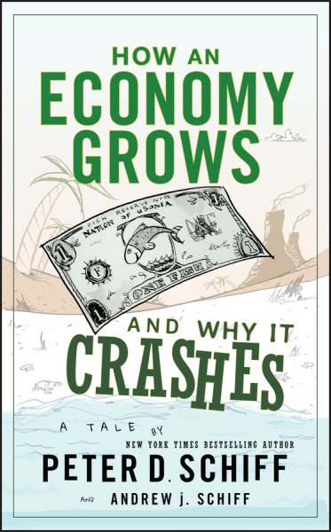 How an Economy Grows and Why It Crashes cover