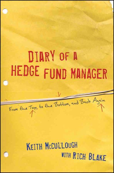 Diary of a Hedge Fund Manager: From the Top, to the Bottom, and Back Again cover