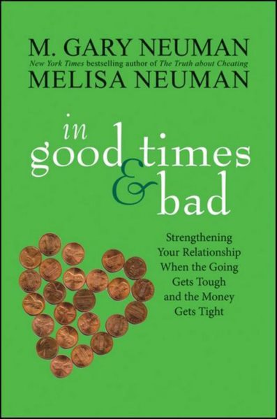In Good Times and Bad: Strengthening Your Relationship When the Going Gets Tough and the Money Gets Tight (Wiley) cover