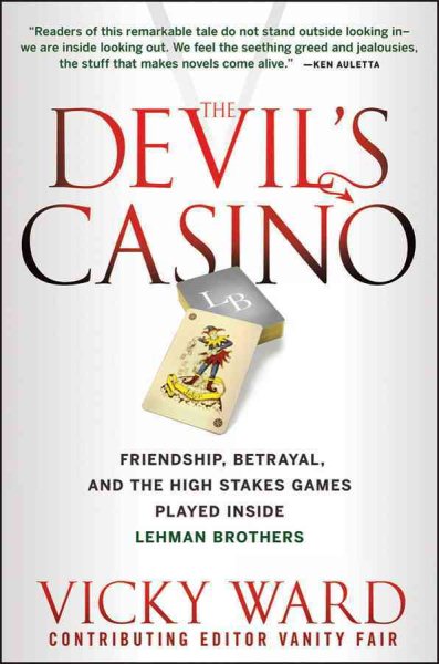 The Devil's Casino: Friendship, Betrayal, and the High Stakes Games Played Inside Lehman Brothers cover
